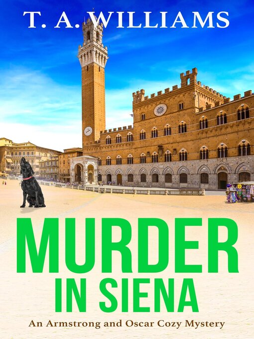 Title details for Murder in Siena by T A Williams - Available